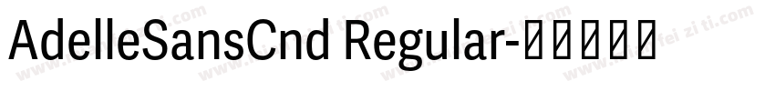 AdelleSansCnd Regular字体转换